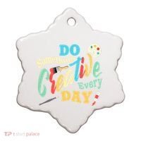 Artist Inspiration Do Something Creative Every Day Cool Gift Ceramic Ornament thumb 0
