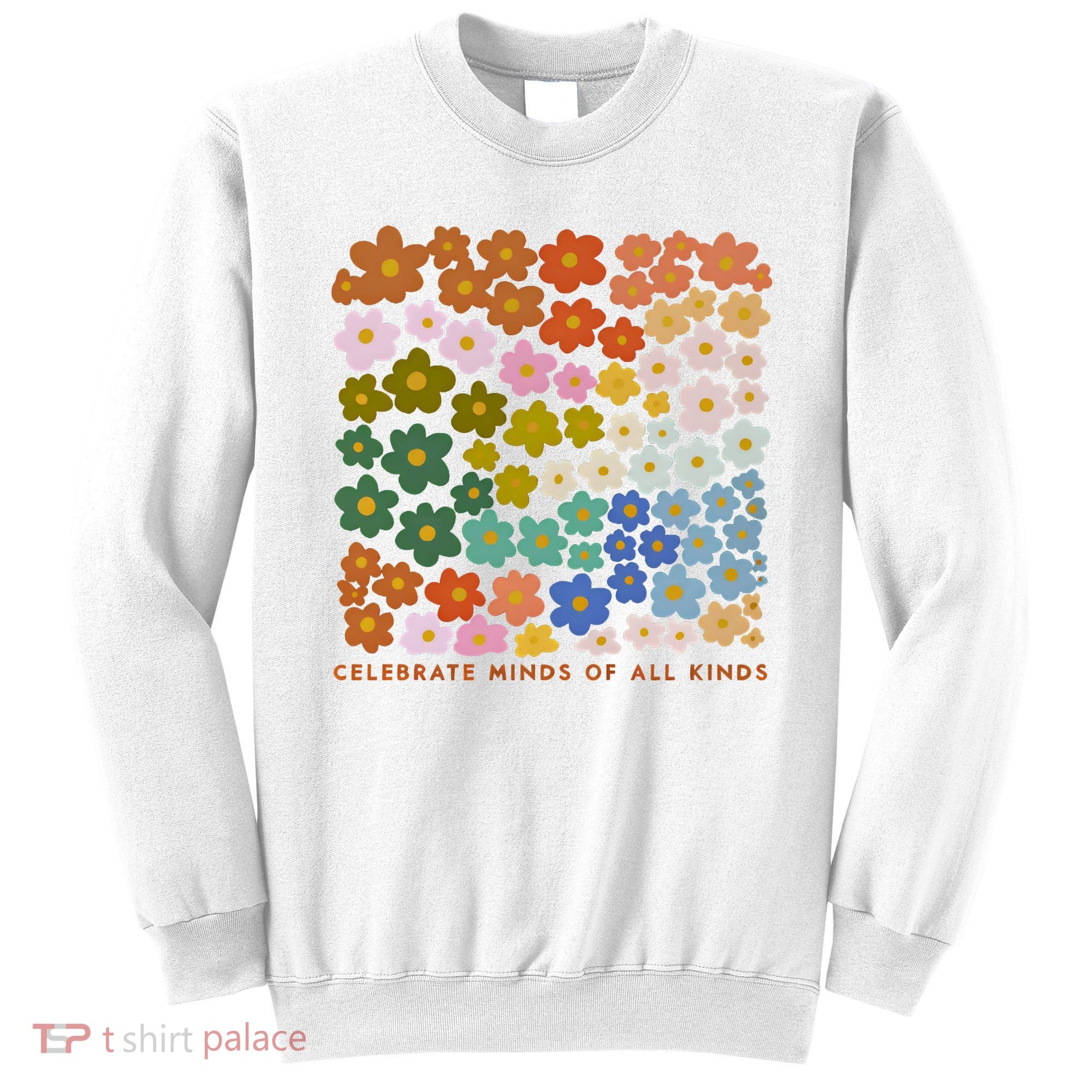 Autism Inclusive Education Celebrate Mind Of All Kind Sweatshirt