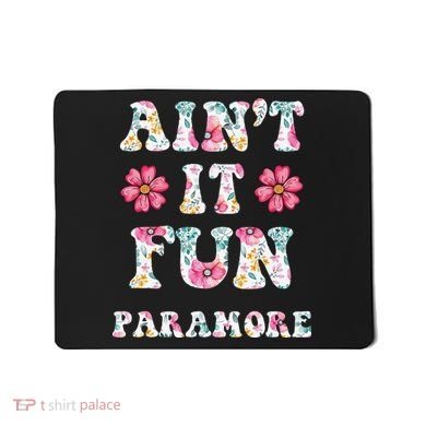 Aint It Fun Paramor.E Floral Music Concert Vintage Mousepad