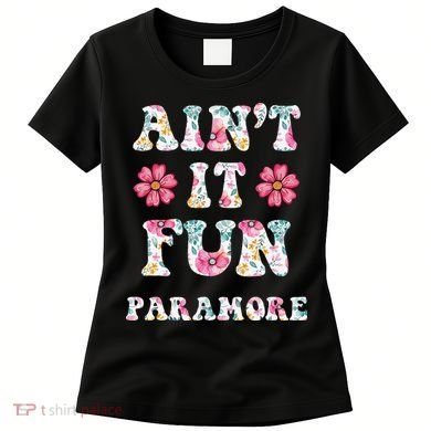 Aint It Fun Paramor.E Floral Music Concert Vintage Women's T-Shirt