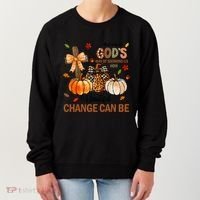 Autumn Is Gods Way Of Showing Us How Beautiful Change Can Be Women's Sweatshirt thumb 0