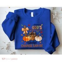 Autumn Is Gods Way Of Showing Us How Beautiful Change Can Be Sweatshirt thumb 2