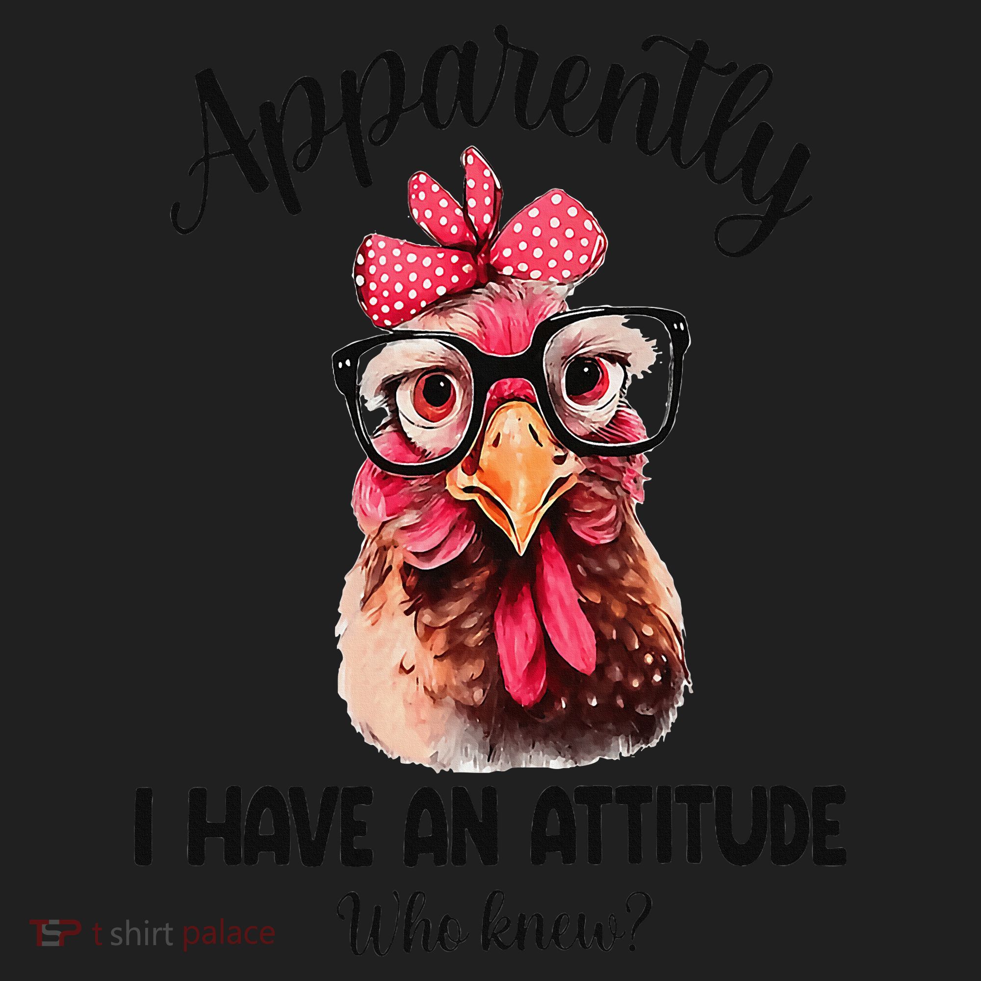 Apparently I Have An Attitude Who Knew Funny Chicken Women's Sweatshirt