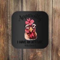 Apparently I Have An Attitude Who Knew Funny Chicken Coaster thumb 0