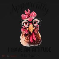 Apparently I Have An Attitude Who Knew Funny Chicken Coaster thumb 2