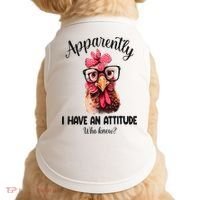 Apparently I Have An Attitude Who Knew Funny Chicken Doggie Tank thumb 0