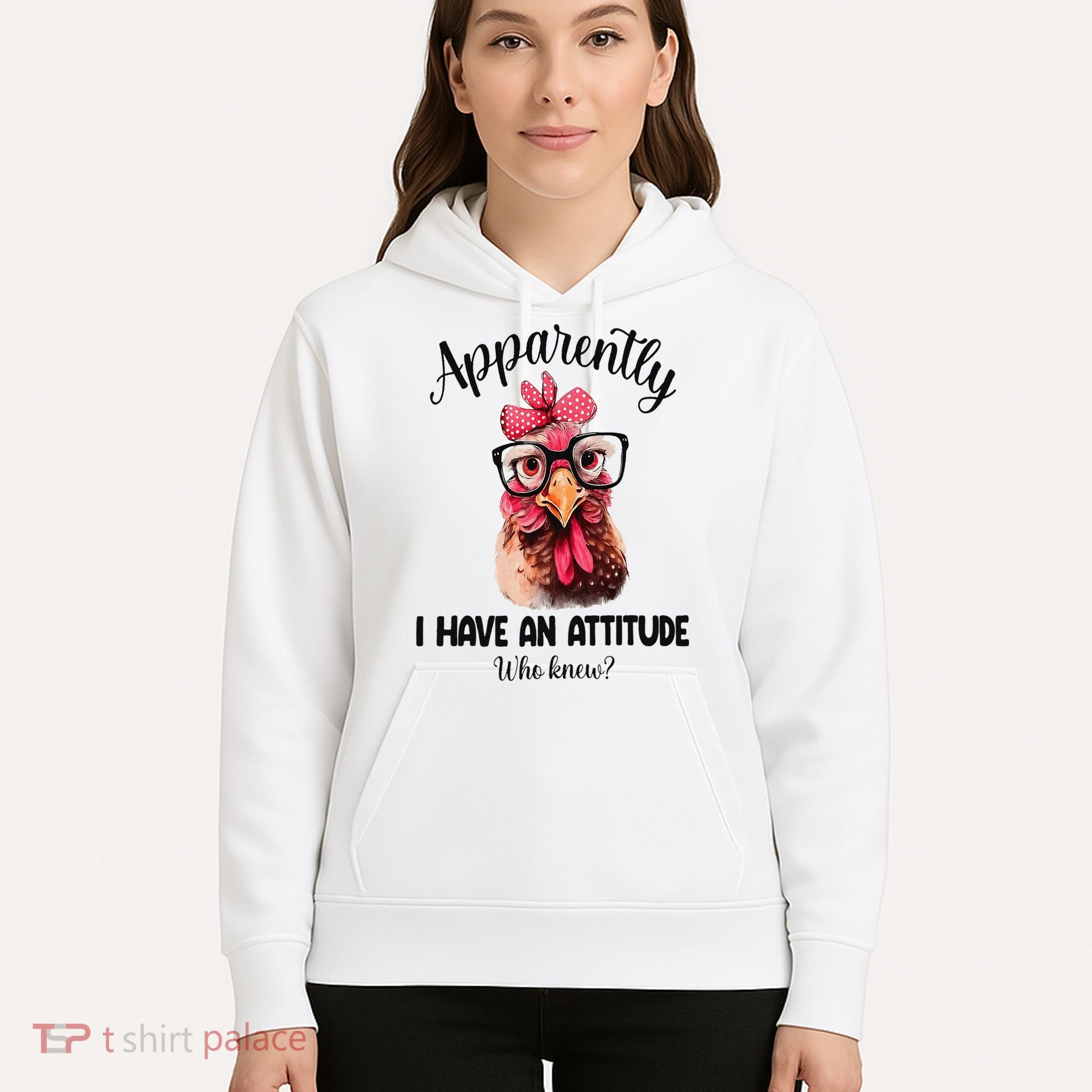 Apparently I Have An Attitude Who Knew Funny Chicken Hoodie