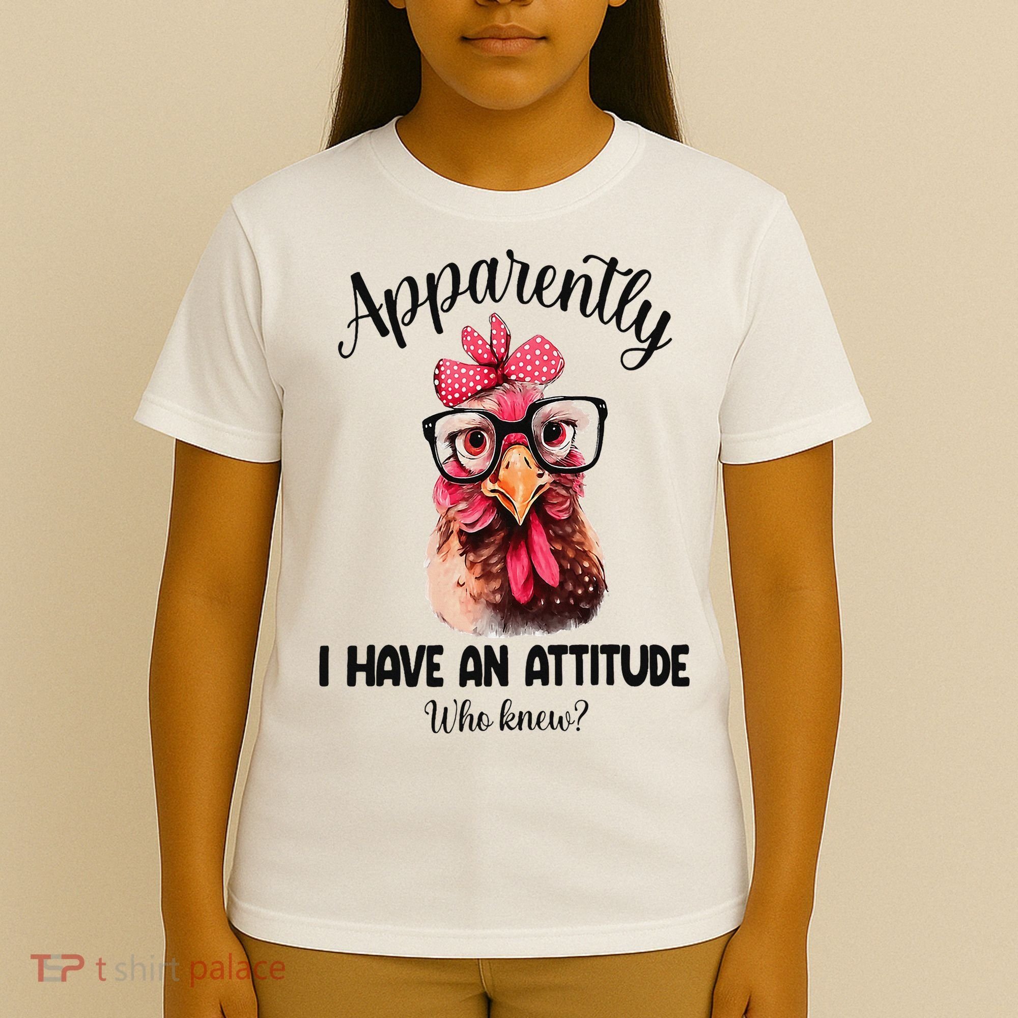 Apparently I Have An Attitude Who Knew Funny Chicken T-Shirt