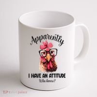 Apparently I Have An Attitude Who Knew Funny Chicken Coffee Mug thumb 1