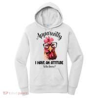 Apparently I Have An Attitude Who Knew Funny Chicken Women's Hoodie thumb 0