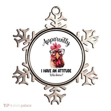 Apparently I Have An Attitude Who Knew Funny Chicken Ornament