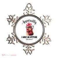 Apparently I Have An Attitude Who Knew Funny Chicken Ornament thumb 0