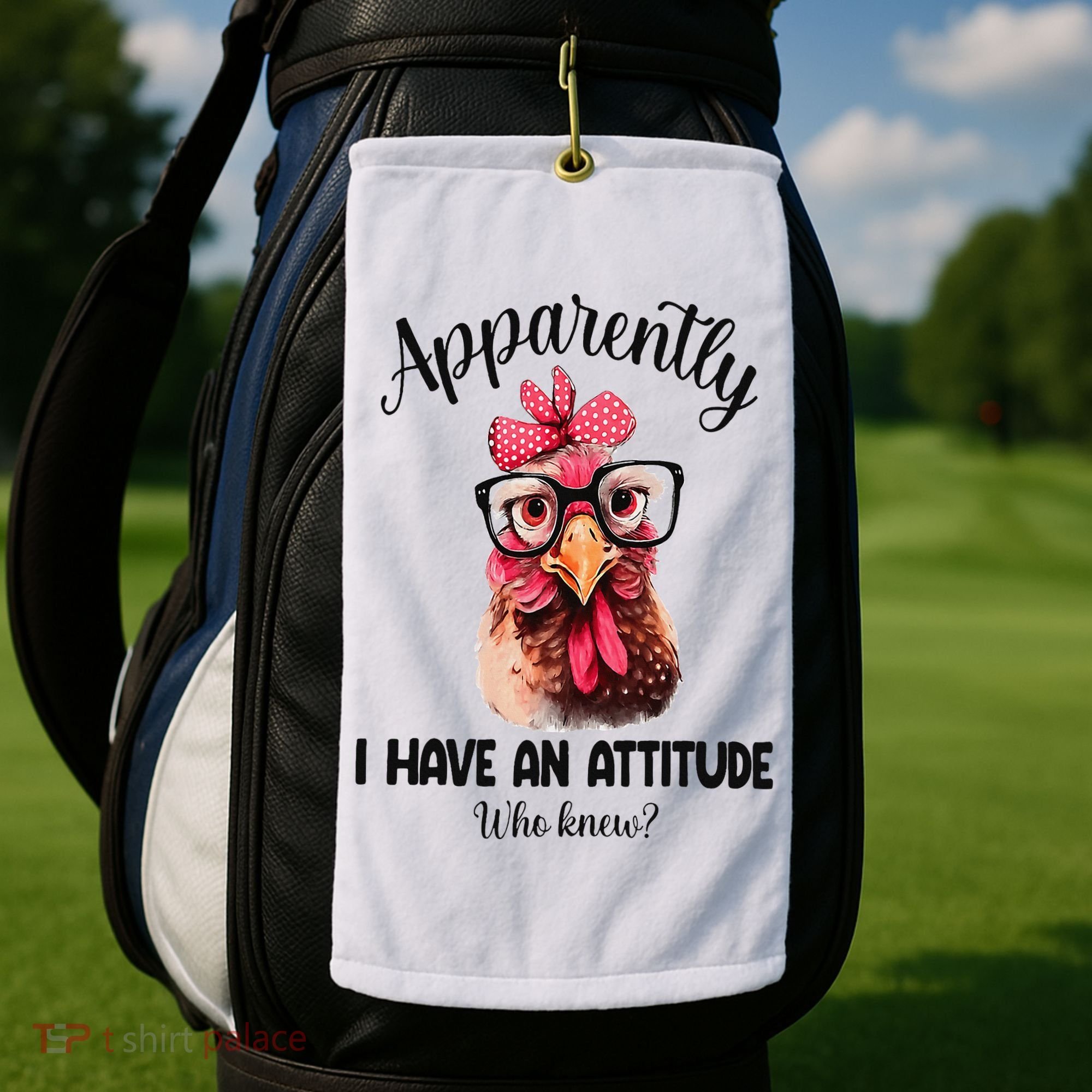 Apparently I Have An Attitude Who Knew Funny Chicken Golf Towel