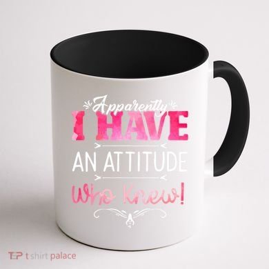 Apparently I Have An Attitude Who Knew Funny Sarcastic Gift Coffee Mug back