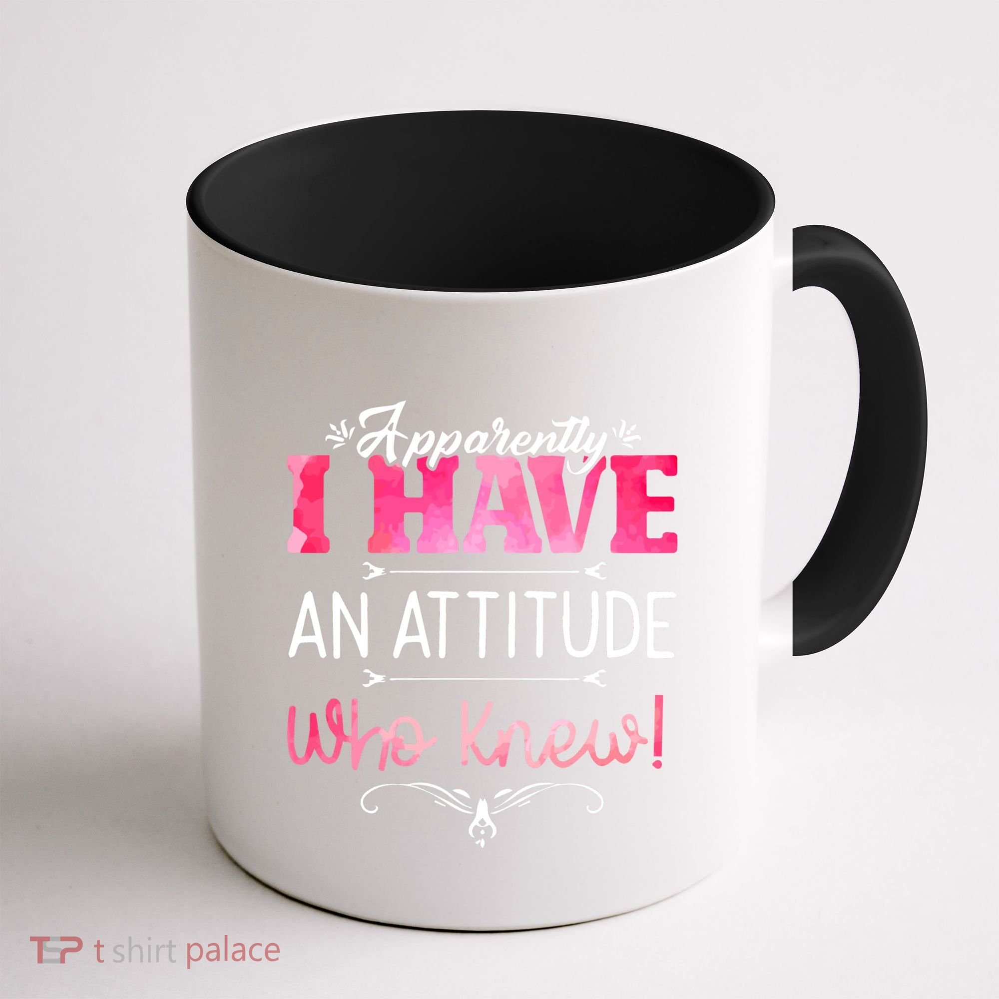 Apparently I Have An Attitude Who Knew Funny Sarcastic Gift Coffee Mug