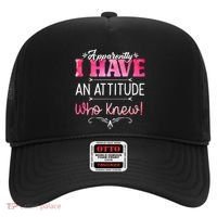 Apparently I Have An Attitude Who Knew Funny Sarcastic Gift Hat thumb 0