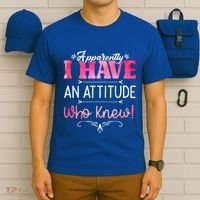 Apparently I Have An Attitude Who Knew Funny Sarcastic Gift T-Shirt thumb 6