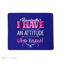 Apparently I Have An Attitude Who Knew Funny Sarcastic Gift Mousepad thumb 0
