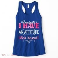 Apparently I Have An Attitude Who Knew Funny Sarcastic Gift Women's Tank Top thumb 0