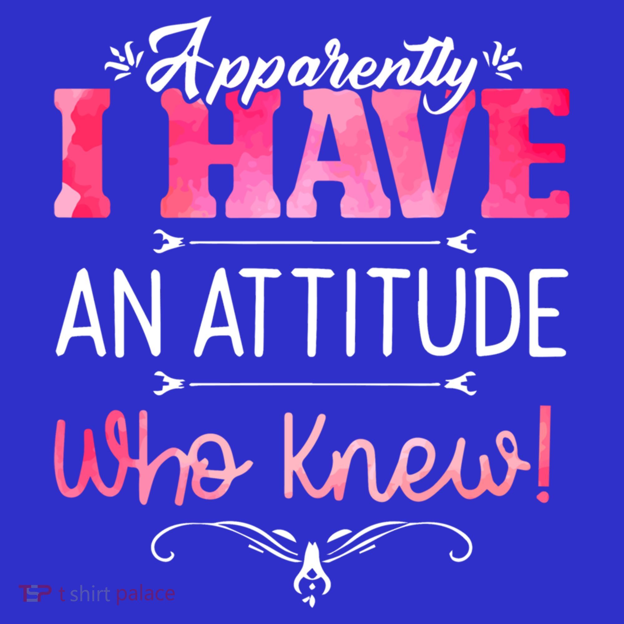 Apparently I Have An Attitude Who Knew Funny Sarcastic Gift Women's Tank Top