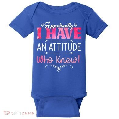 Apparently I Have An Attitude Who Knew Funny Sarcastic Gift Baby Bodysuit