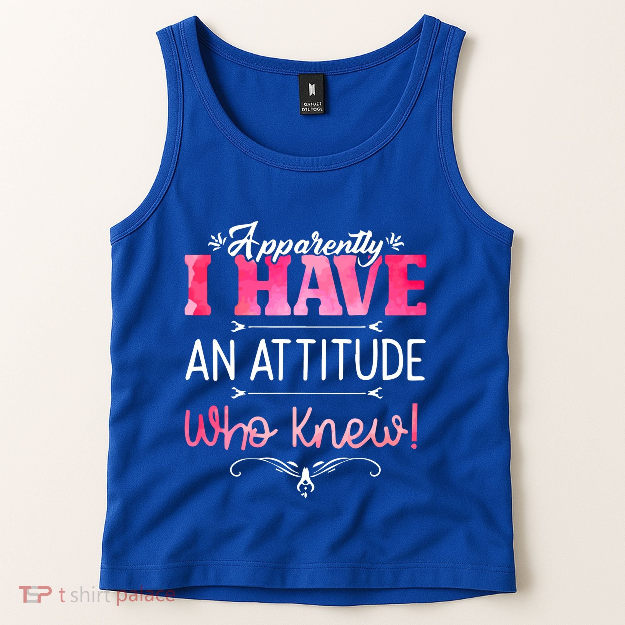 Apparently I Have An Attitude Who Knew Funny Sarcastic Gift Tank Top