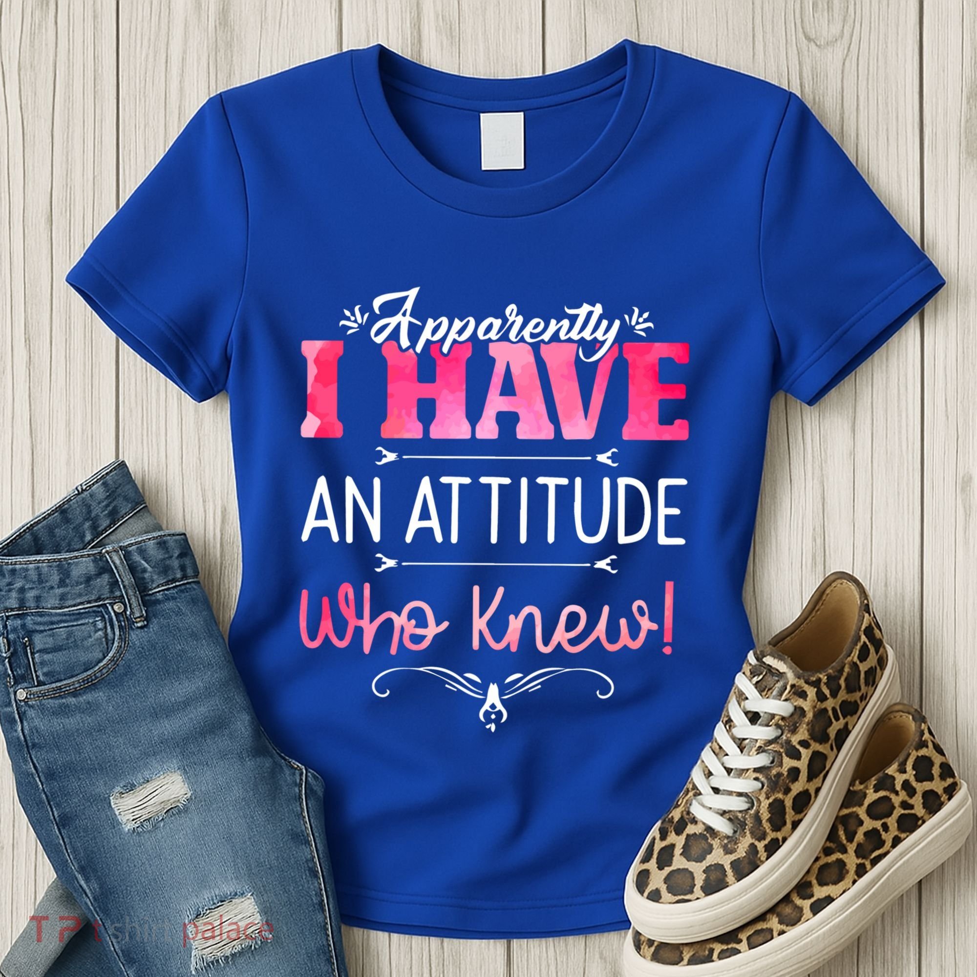 Apparently I Have An Attitude Who Knew Funny Sarcastic Gift Women's T-Shirt