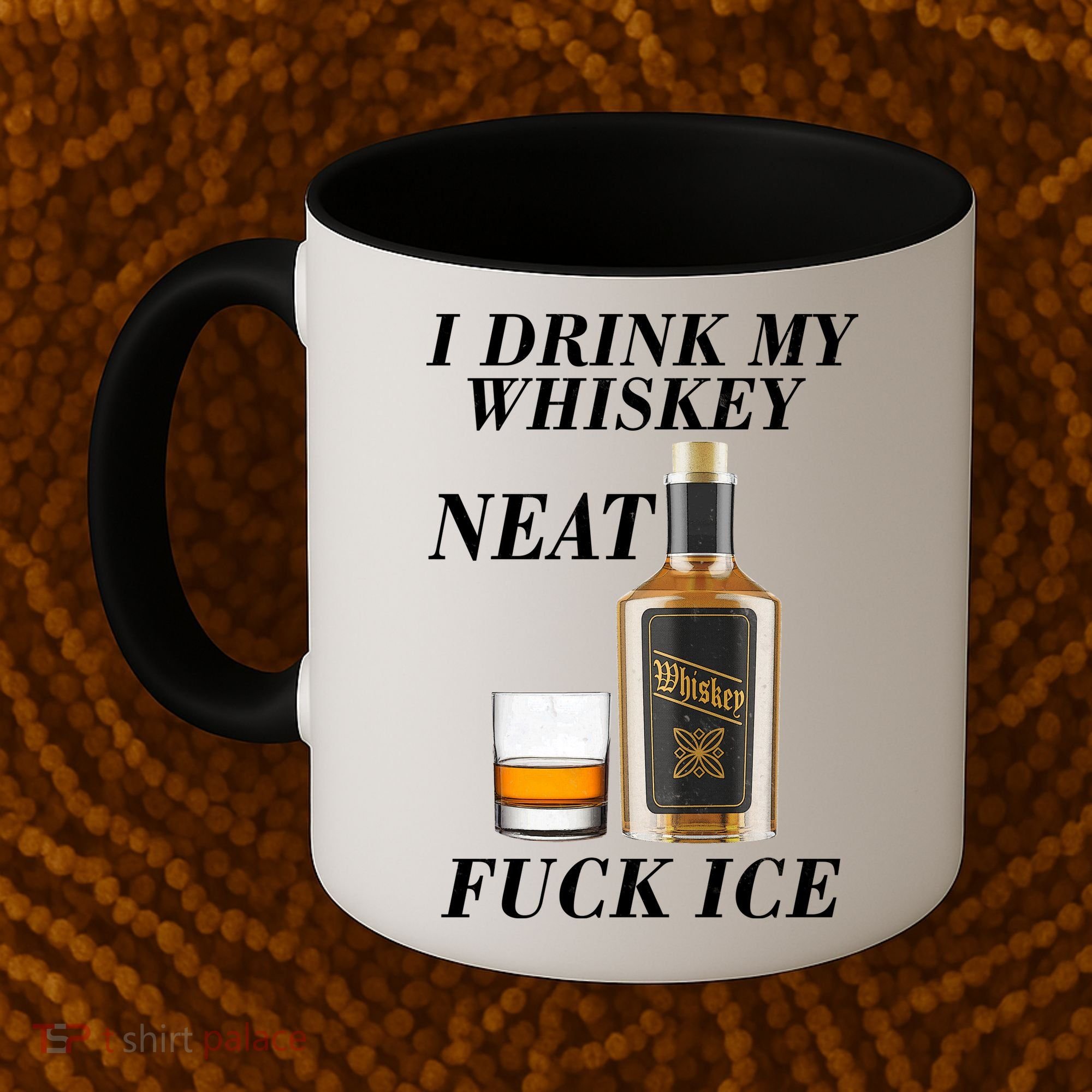 Anti ICE I Drink My Whiskey Neat Fuck ICE  Coffee Mug