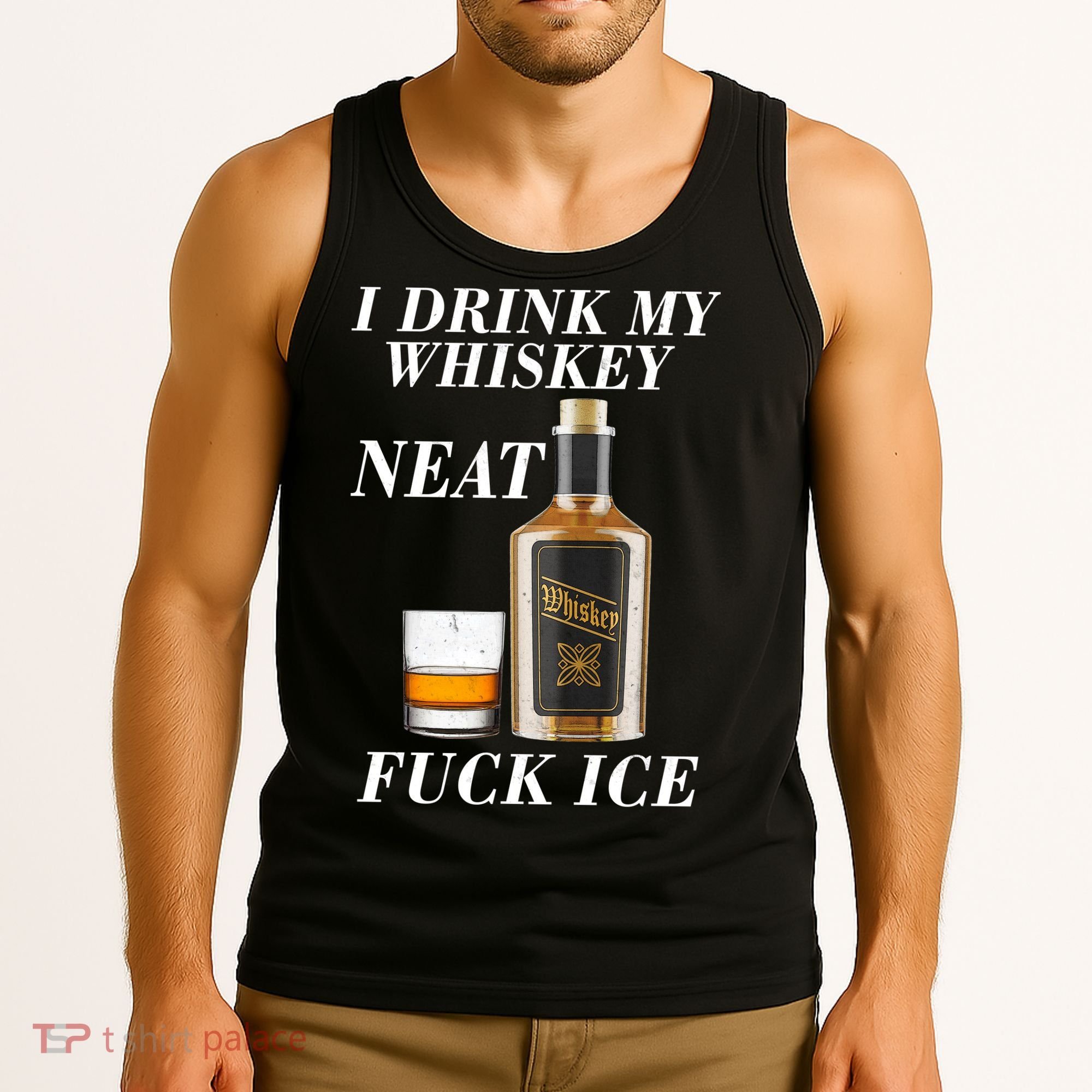 Anti ICE I Drink My Whiskey Neat Fuck ICE  Tank Top