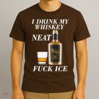 Anti ICE I Drink My Whiskey Neat Fuck ICE  T-Shirt thumb 3