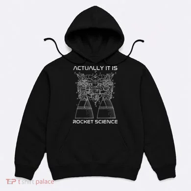 Actually It Is Rocket Science Math Engineering Teacher Hoodie