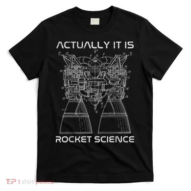 Actually It Is Rocket Science Math Engineering Teacher T-Shirt