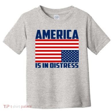 America Is In Distress Upside Down Flag Toddler T-Shirt