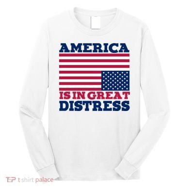 America Is In Great Distress Upside Down Flag Long Sleeve Shirt