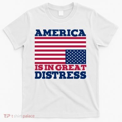 America Is In Great Distress Upside Down Flag T-Shirt