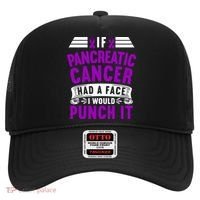 Awareness I If Pancreatic Cancer Had A Face I Would Punch It Gift Hat thumb 0