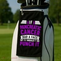 Awareness I If Pancreatic Cancer Had A Face I Would Punch It Gift Golf Towel thumb 2