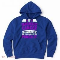 Awareness I If Pancreatic Cancer Had A Face I Would Punch It Gift Hoodie thumb 0