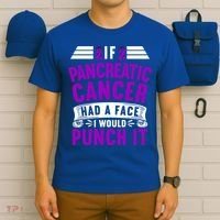 Awareness I If Pancreatic Cancer Had A Face I Would Punch It Gift T-Shirt thumb 6