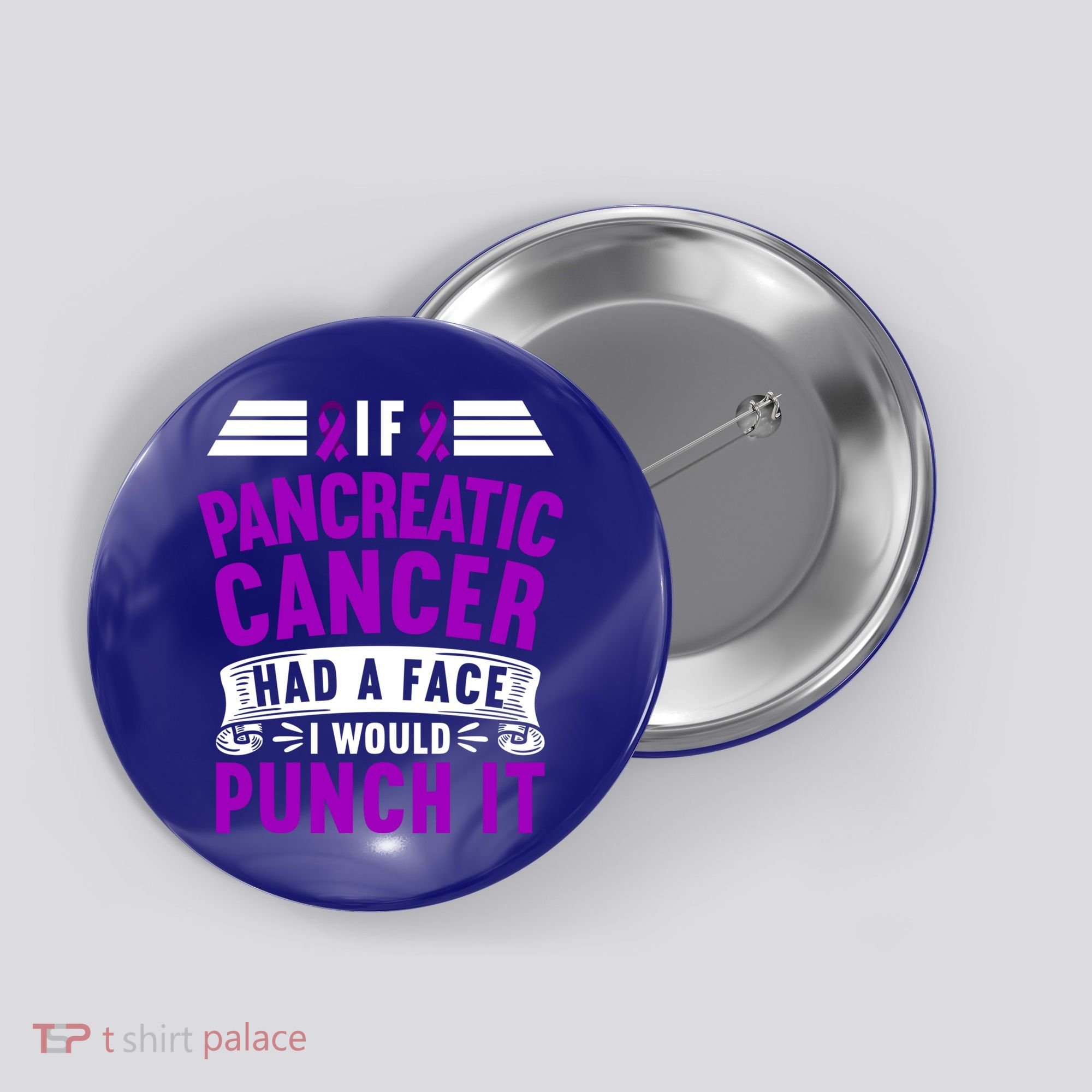 Awareness I If Pancreatic Cancer Had A Face I Would Punch It Gift Button