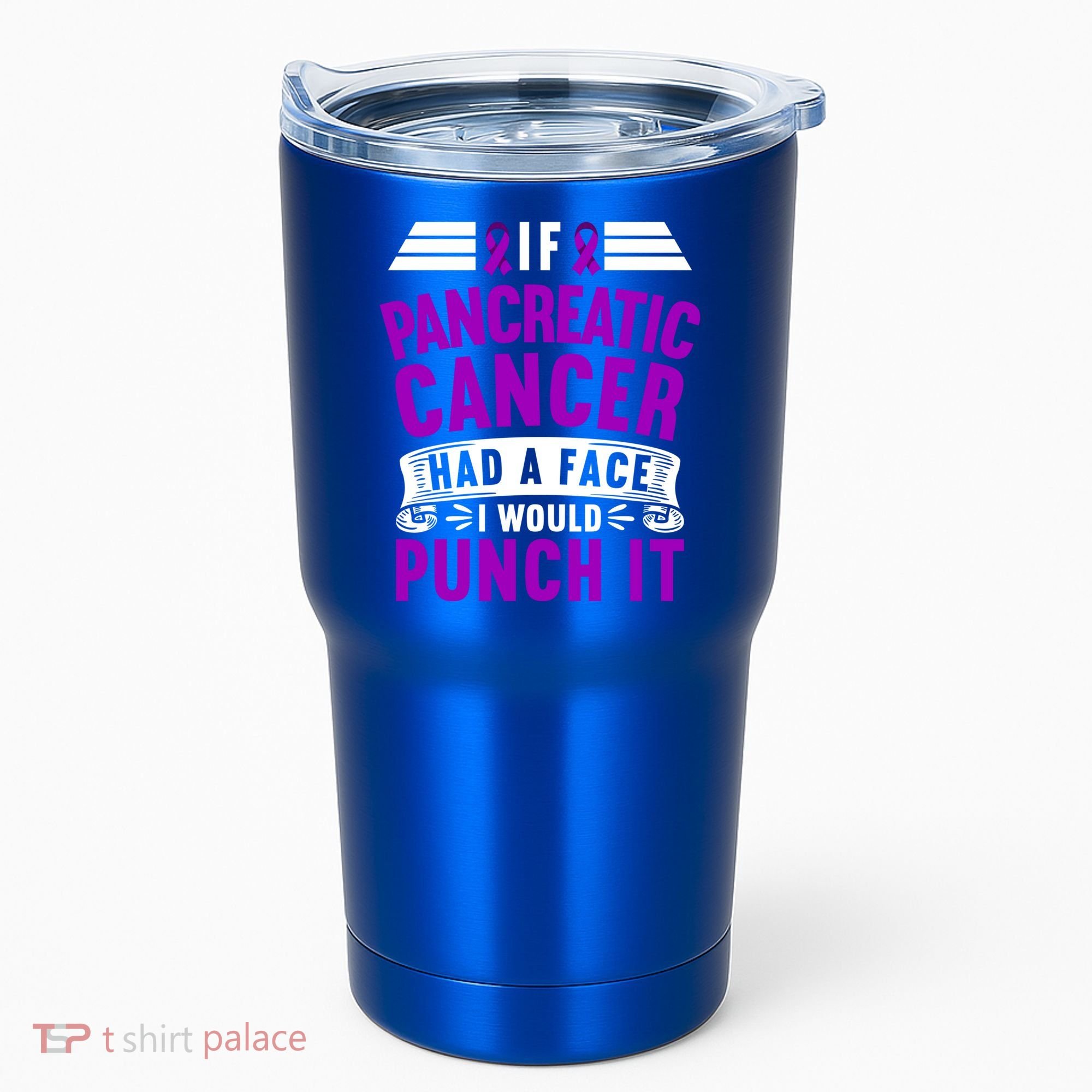 Awareness I If Pancreatic Cancer Had A Face I Would Punch It Gift Tumbler