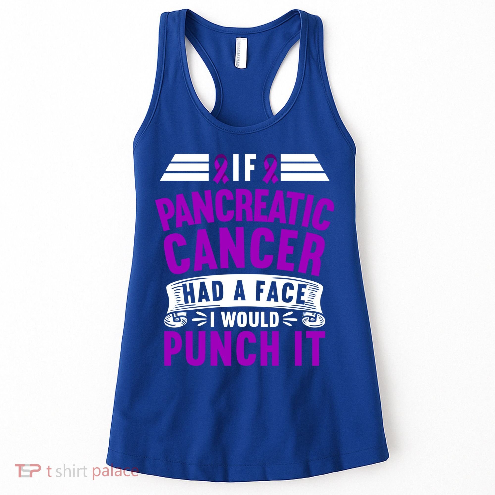 Awareness I If Pancreatic Cancer Had A Face I Would Punch It Gift Women's Tank Top