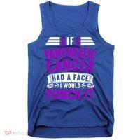 Awareness I If Pancreatic Cancer Had A Face I Would Punch It Gift Tank Top thumb 0