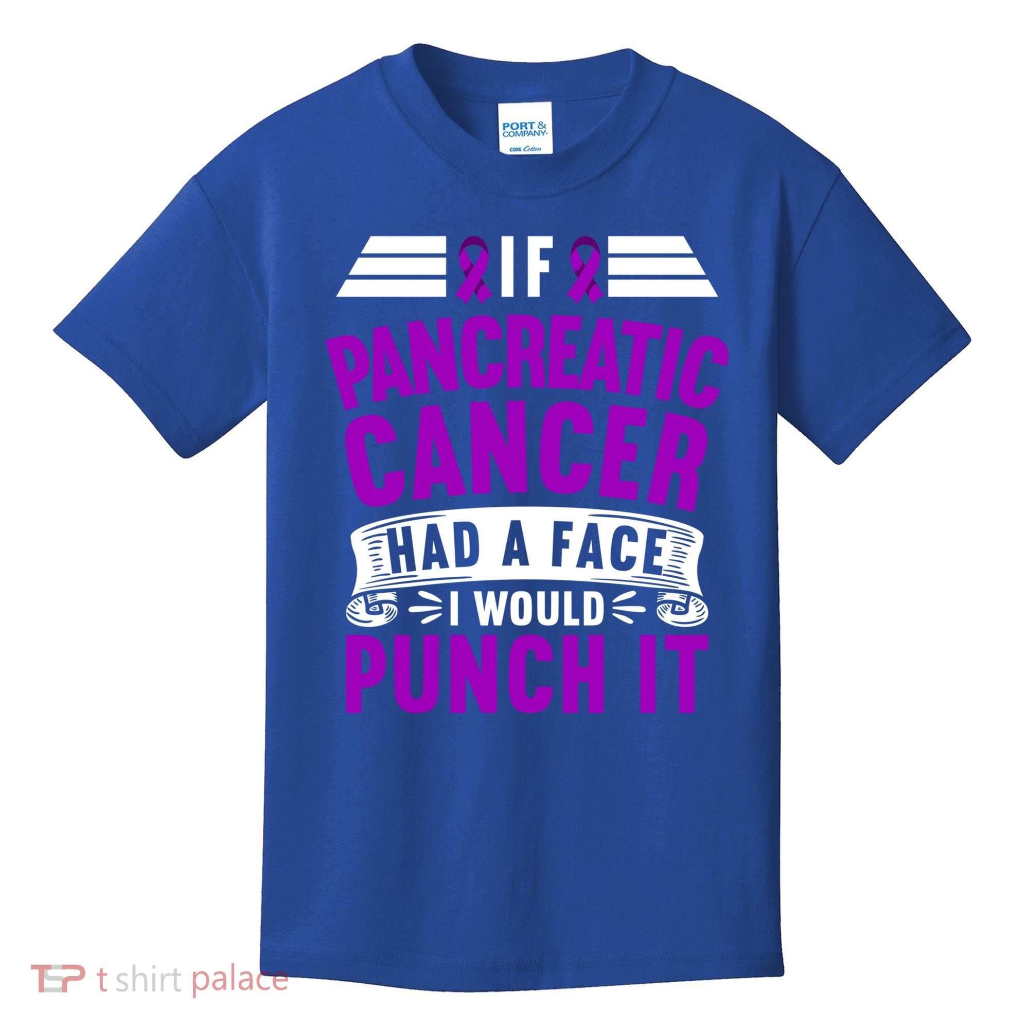 Awareness I If Pancreatic Cancer Had A Face I Would Punch It Gift Kids T-Shirt