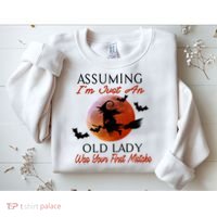 Assuming I'm Just An Old Lady Was Your First Mistake Halloween Witch Funny Quote Sweatshirt thumb 2