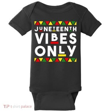 Awesome Independence Juneteenth Vibes Only Juneteenth 1865 Baby Bodysuit
