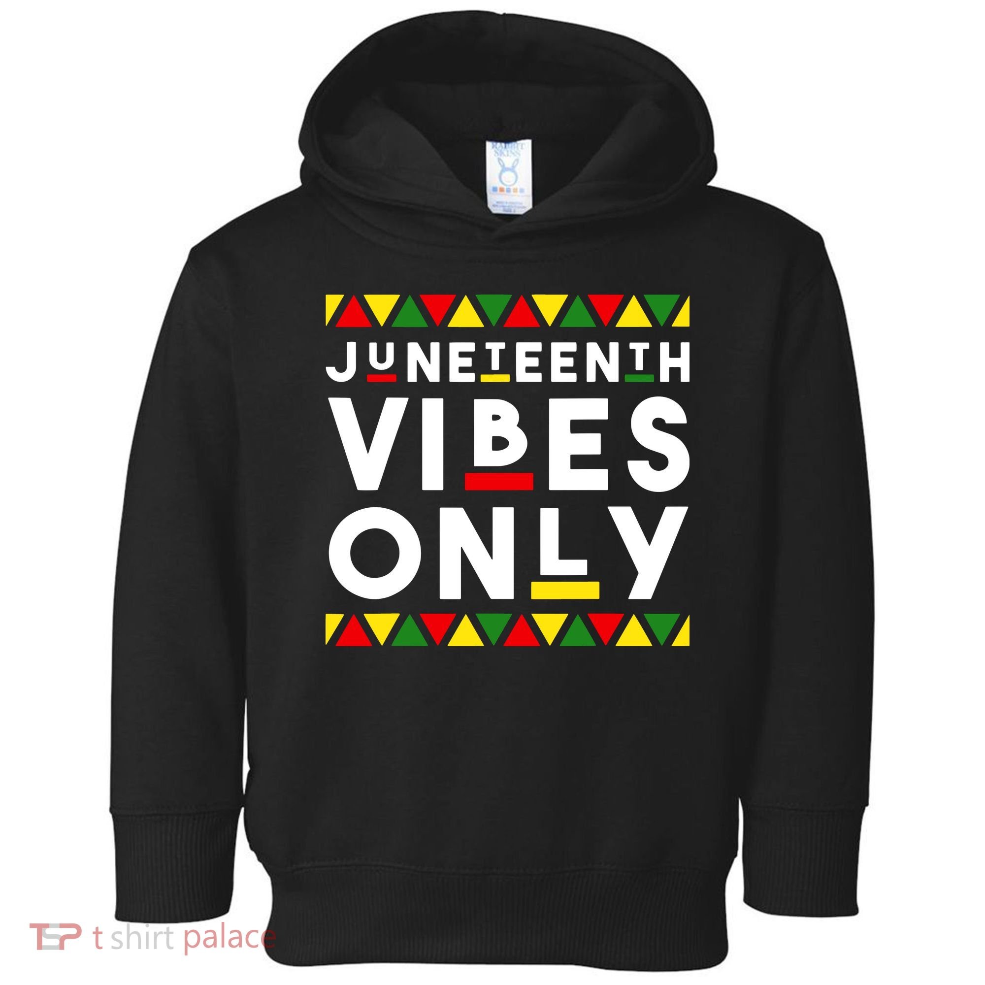 Awesome Independence Juneteenth Vibes Only Juneteenth 1865 Toddler Hoodie