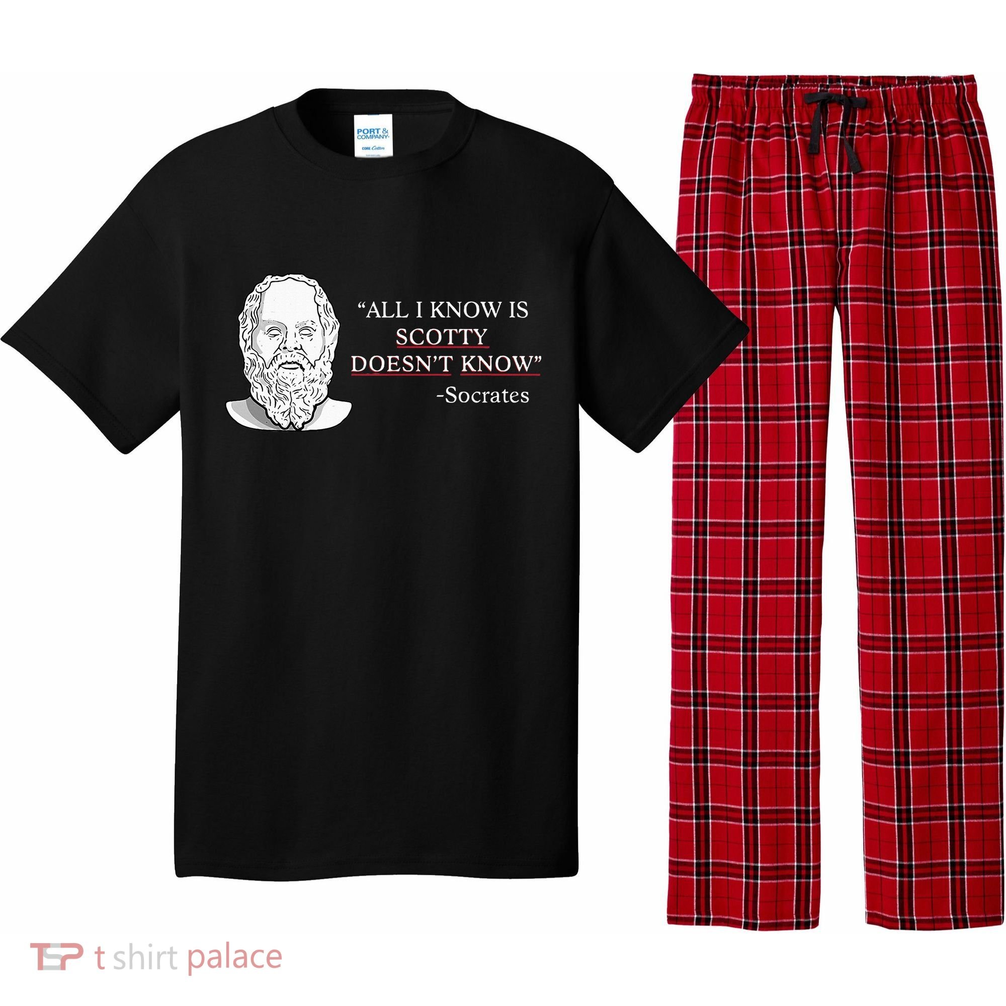 All I Know Is Scotty Doesn’T Know Socrates Pajama Set