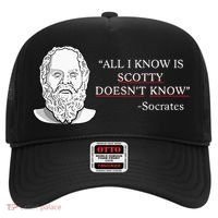 All I Know Is Scotty Doesn’T Know Socrates Hat thumb 0