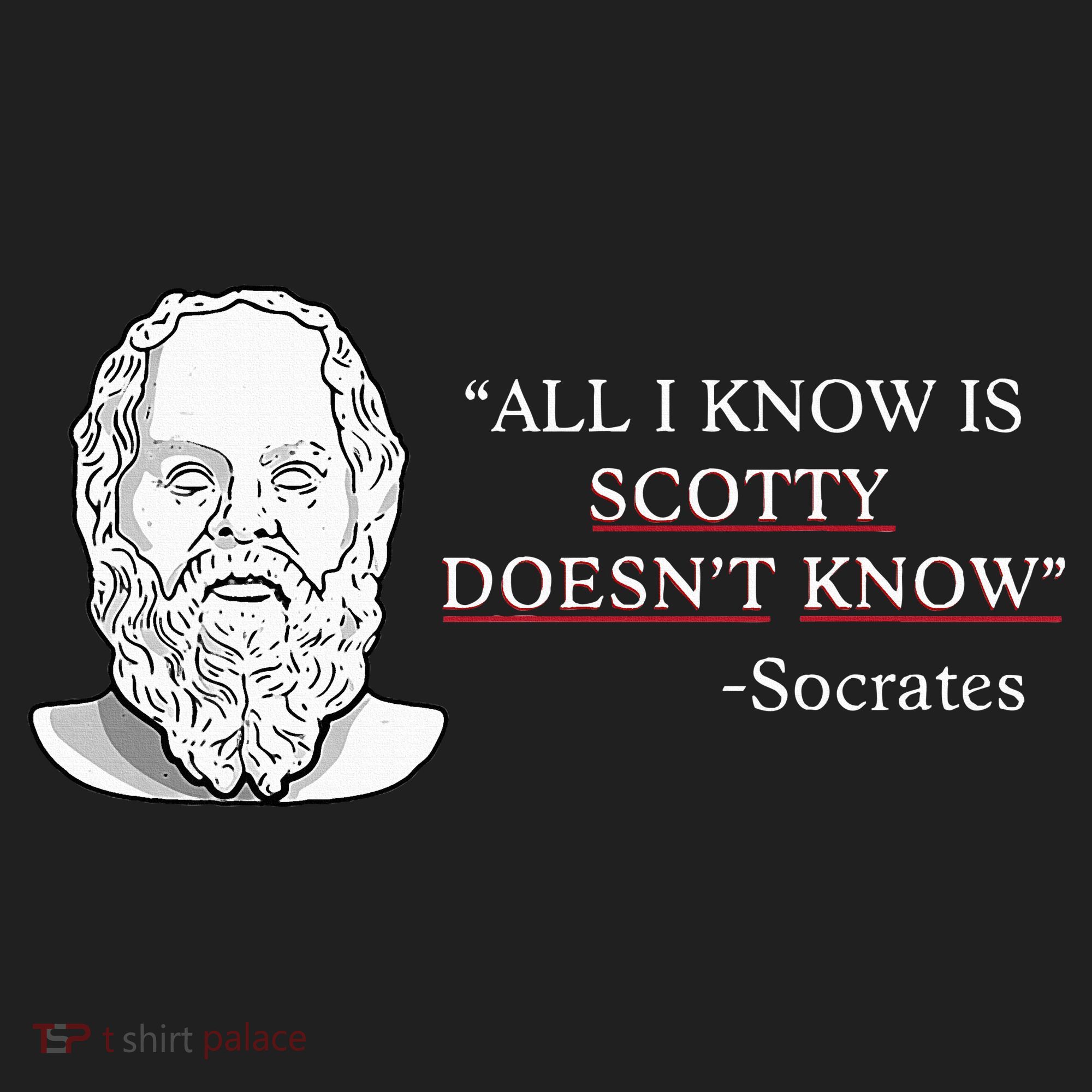 All I Know Is Scotty Doesn’T Know Socrates Hat